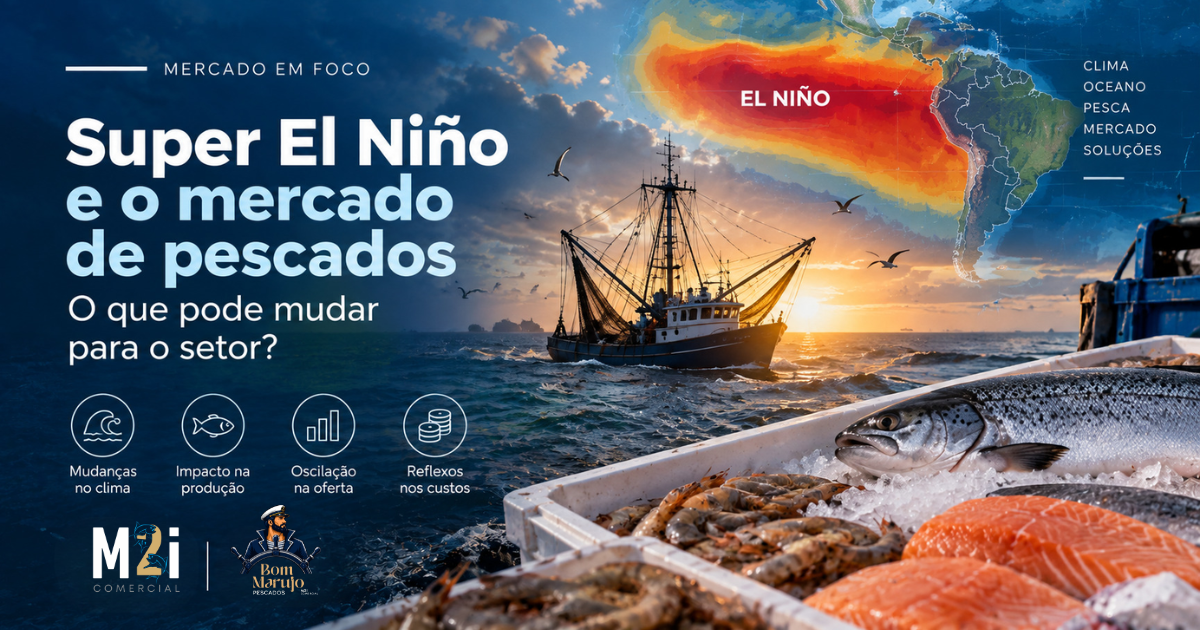 Super El Niño e o mercado de pescados: o que pode mudar para o setor?